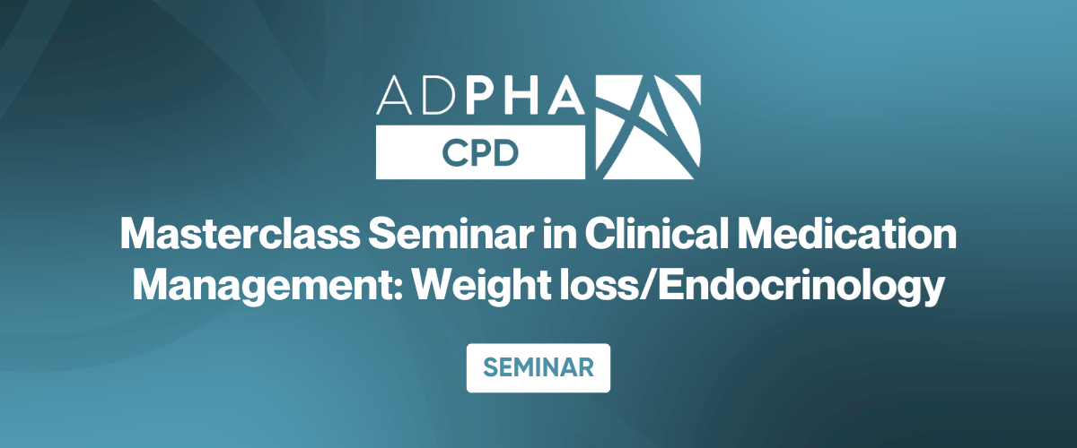 Masterclass Seminar in Clinical Medication Management: Weight loss/Endocrinology- ‘Beyond the Scale: An Endocrine Perspective on Weight Management'